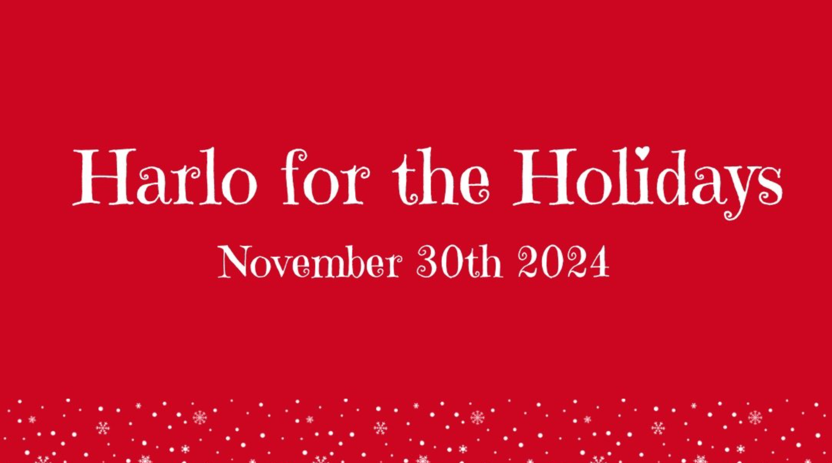 Harlo for the Holidays